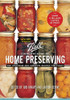 Complete Book of Home Preserving: 400 Delicious And Creative Recipes for Today