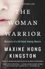 the woman warrior: memoirs of a girlhood among ghosts