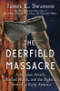 The Deerfield Massacre: A Surprise Attack, a Forced March, and the Fight for Survival in Early America