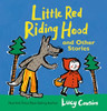 Little Red Riding Hood and Other Stories (Lucy Cousins Nursery Stories)