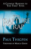 The Rapture Trap: A Catholic Response to End Times Fever