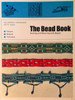 The Bead Book: Sewing and Weaving with Beads