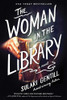 The Woman in the Library: A Novel