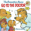 The Berenstain Bears Go to the Doctor (First Time Books)