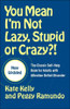 You Mean I'm Not Lazy, Stupid or Crazy. : The Classic Self-Help Book for Adults with Attention Deficit Disorder