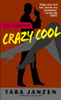 Crazy Cool (Steele Street)