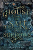 House of Salt and Sorrows (SISTERS OF THE SALT)