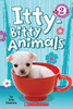 Scholastic Reader Level 2: Itty-Bitty Animals