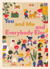 You and Me and Everybody Else