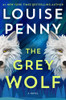 The Grey Wolf: A Novel (Chief Inspector Gamache Novel, 19)