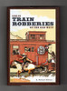 Great Train Robberies of the Old West