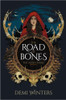 The Road of Bones: The Ashen Series, Book One