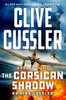 Clive Cussler The Corsican Shadow (Dirk Pitt Adventure)