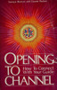 Opening to Channel: How to Connect with Your Guide (Sanaya Roman)