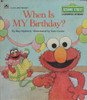 When Is My Birthday? (Sesame Street Growing Up)