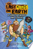 The Last Comics on Earth: A Song of Swords & Stuffies: From the Creators of The Last Kids on Earth