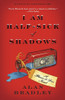 I Am Half-Sick of Shadows (Flavia de Luce Mystery, Book 4)