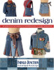Denim Redesign: 20 Projects to Reconstruct & Embellish Jeans, Overalls, and Jackets