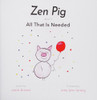 Zen Pig: All That Is Needed: Volume 1 / Issue 3