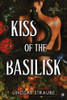 Kiss of the Basilisk (Standard Edition): A Split or Swallow Novel (Split or Swallow, 1)