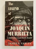 The Legend of Joaquin Murrieta, California's Gold Rush Bandit