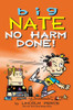 Big Nate: No Harm Done! (Volume 33)