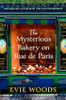 The Mysterious Bakery on Rue de Paris: An enchanting and escapist novel for 2025 from the internationally bestselling author of The Lost Bookshop