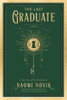 The Last Graduate A Novel