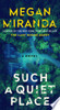 Such a Quiet Place A Novel