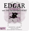 Edgar and the Tattle-tale Heart Board Book Inspired by Edgar Allan Poe's "The Tell-Tale Heart"