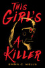 This Girl's a Killer A Novel
