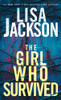 The Girl Who Survived A Riveting Novel of Suspense with a Shocking Twist