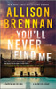 You'll Never Find Me An Angelhart Investigations Novel