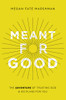 Meant for Good The Adventure of Trusting God and His Plans for You