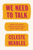 We Need to Talk How to Have Conversations That Matter