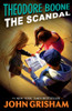 Theodore Boone: The Scandal