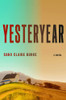 Yesteryear A Novel
