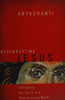 Resurrecting Jesus Embodying the Spirit of a Revolutionary Mystic