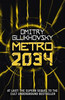 METRO 2034. The sequel to Metro 2033.: American edition 