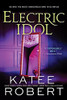 Electric Idol: A Deliciously Forbidden Modern Retelling of Psyche and Eros