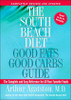 The South Beach Diet: Good Fats Good Carbs Guide 