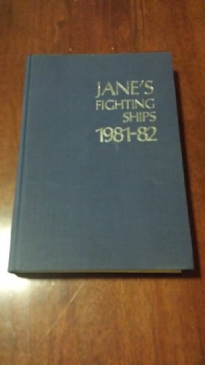 JANE´S FIGHTING SHIPS 1981-82 JANE'S FIGHTING SHIPS 1981-82 Edited By Captain John Moore