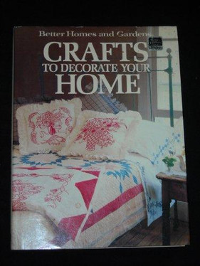 Better Homes and Gardens Crafts to Decorate Your Home