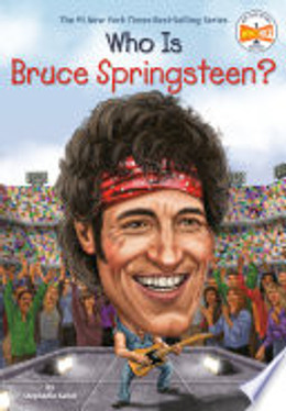 Who Is Bruce Springsteen? (Who Was?)