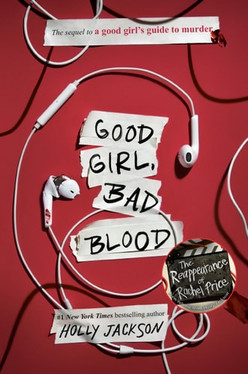Good Girl, Bad Blood: The Sequel to A Good Girl's Guide to Murder