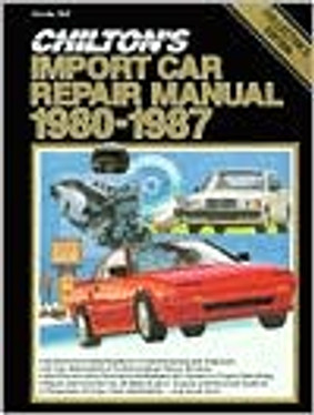 Chilton's Import Car Repair Manual, 1980-87 - Perennial Edition (Chilton Service Manuals)