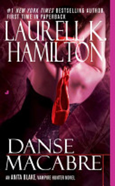 Danse Macabre (Anita Blake, Vampire Hunter, Book 14)