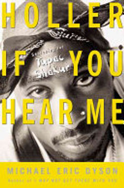 Holler If You Hear Me: Searching For Tupac Shakur
