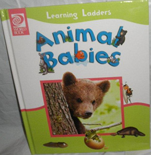 Animal Babies (Learning Ladders 2/Hardcover)