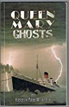 Queen Mary Ghosts: History and Hauntings Aboard the Most Haunted Ship in the World